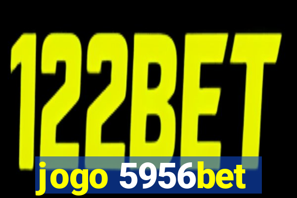 jogo 5956bet